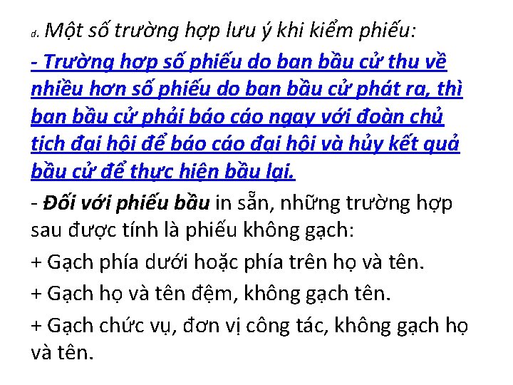 số trường hợp lưu ý khi kiểm phiếu: - Trường hợp số phiếu do