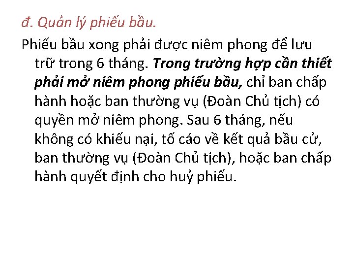 đ. Quản lý phiếu bầu. Phiếu bầu xong phải được niêm phong để lưu