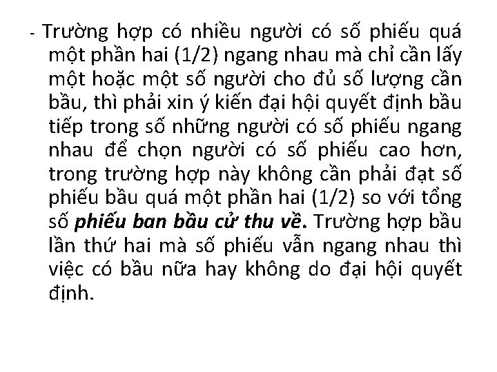 - Trường hợp có nhiều người có số phiếu quá một phần hai (1/2)