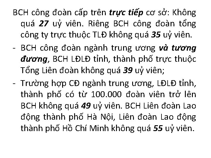 BCH công đoàn cấp trên trực tiếp cơ sở: Không quá 27 uỷ viên.