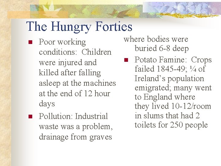 The Hungry Forties n n where bodies were Poor working buried 6 -8 deep