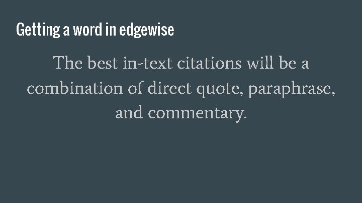 Getting a word in edgewise The best in-text citations will be a combination of