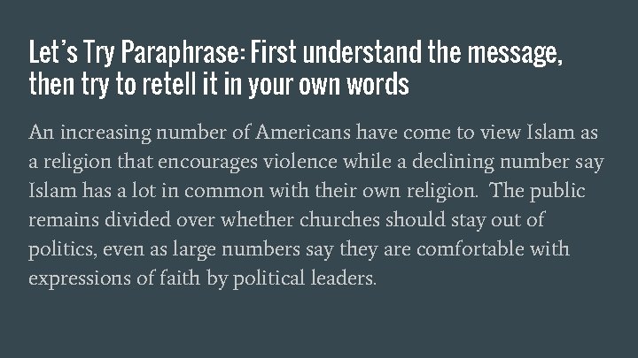 Let’s Try Paraphrase: First understand the message, then try to retell it in your