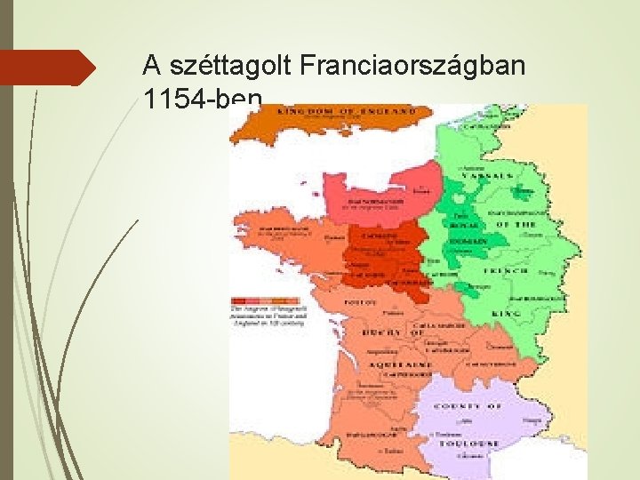 A széttagolt Franciaországban 1154 -ben 