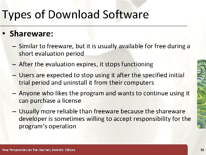 Types of Download Software XP • Shareware: – Similar to freeware, but it is