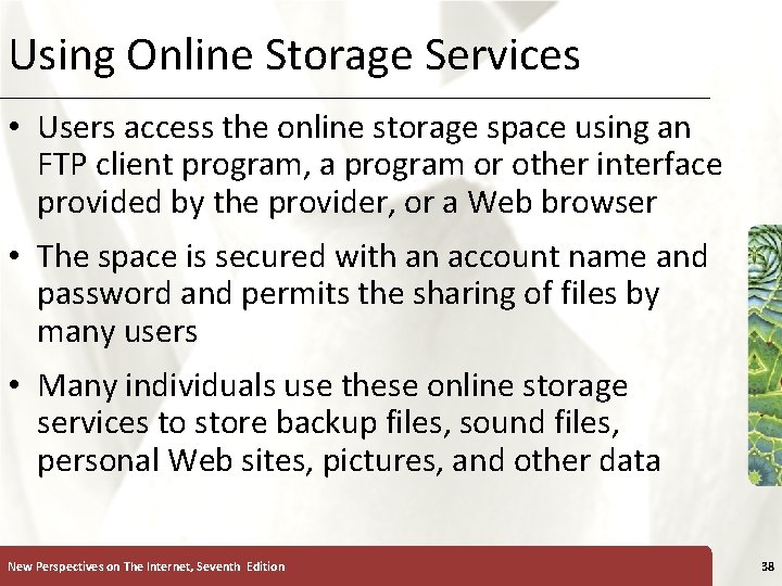 Using Online Storage Services XP • Users access the online storage space using an