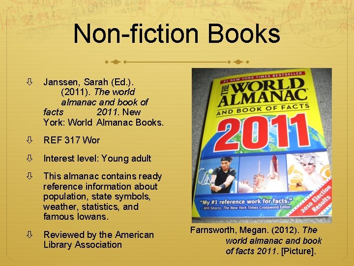 Non-fiction Books Janssen, Sarah (Ed. ). (2011). The world almanac and book of facts Non-fiction Books Janssen, Sarah (Ed. ). (2011). The world almanac and book of facts