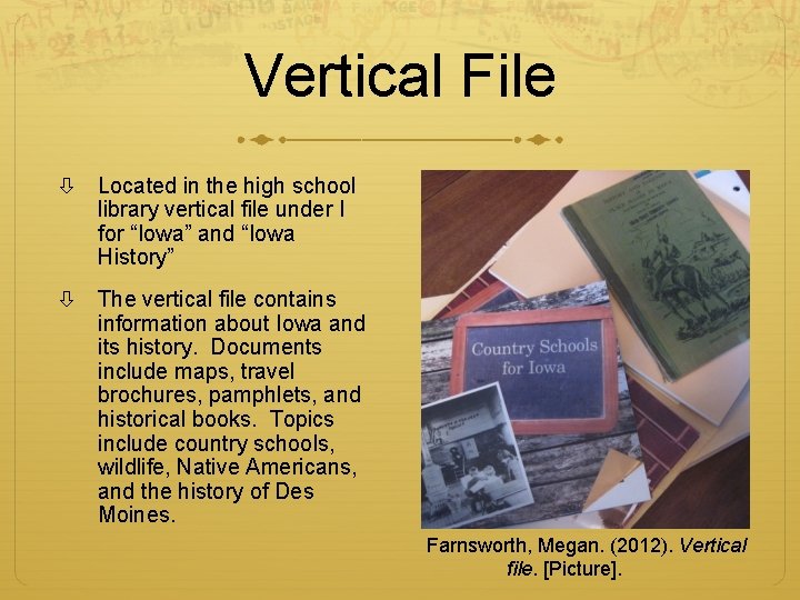 Vertical File Located in the high school library vertical file under I for “Iowa” Vertical File Located in the high school library vertical file under I for “Iowa”