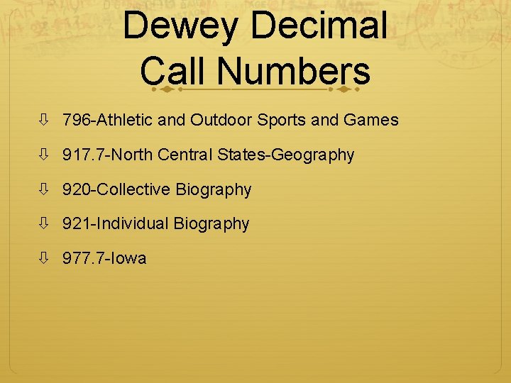 Dewey Decimal Call Numbers 796 -Athletic and Outdoor Sports and Games 917. 7 -North Dewey Decimal Call Numbers 796 -Athletic and Outdoor Sports and Games 917. 7 -North