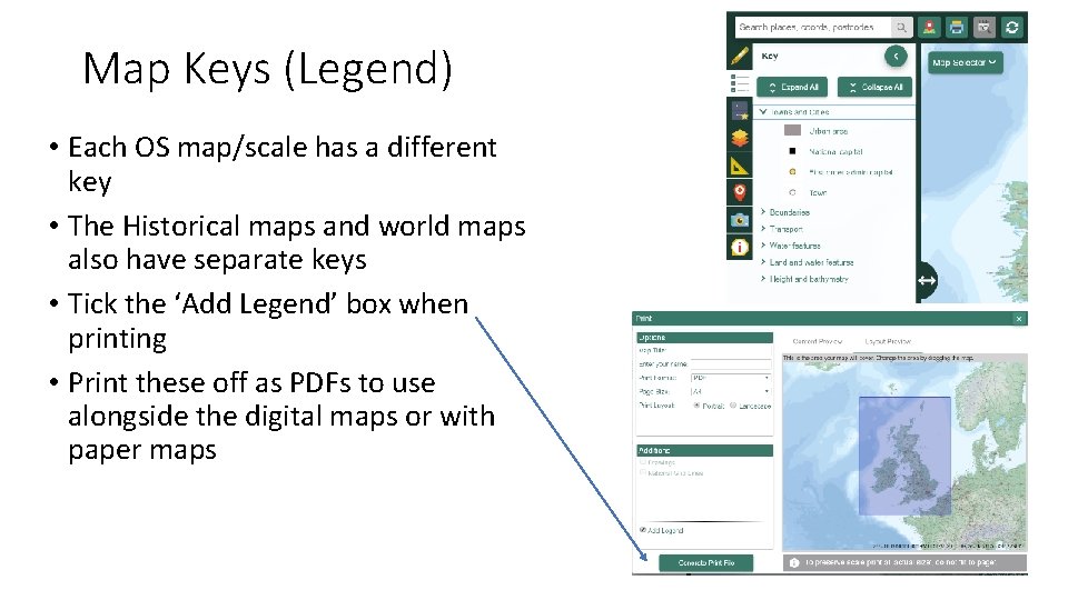 Map Keys (Legend) • Each OS map/scale has a different key • The Historical