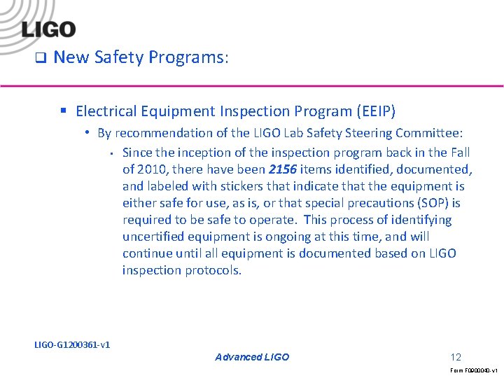 q New Safety Programs: § Electrical Equipment Inspection Program (EEIP) • By recommendation of