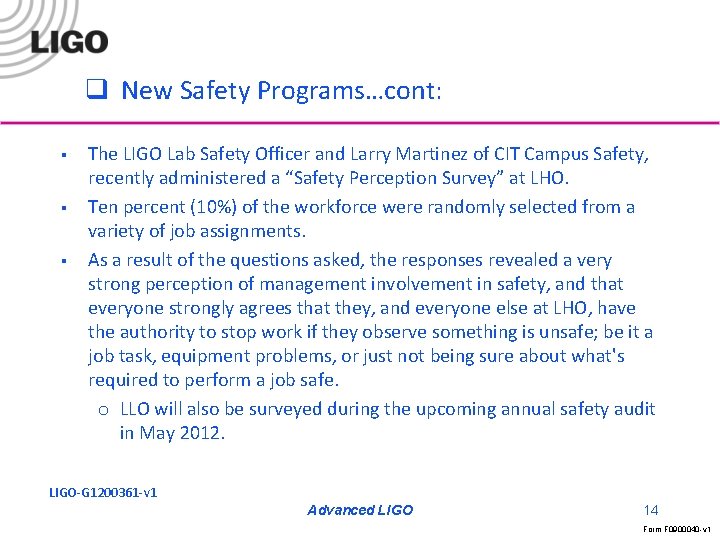 q New Safety Programs…cont: § § § The LIGO Lab Safety Officer and Larry