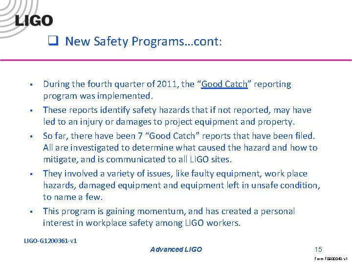 q New Safety Programs…cont: § § § During the fourth quarter of 2011, the