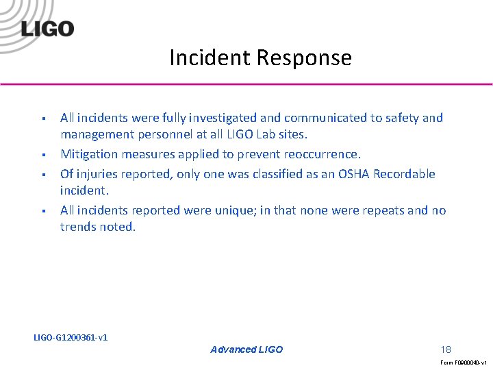 Incident Response § § All incidents were fully investigated and communicated to safety and