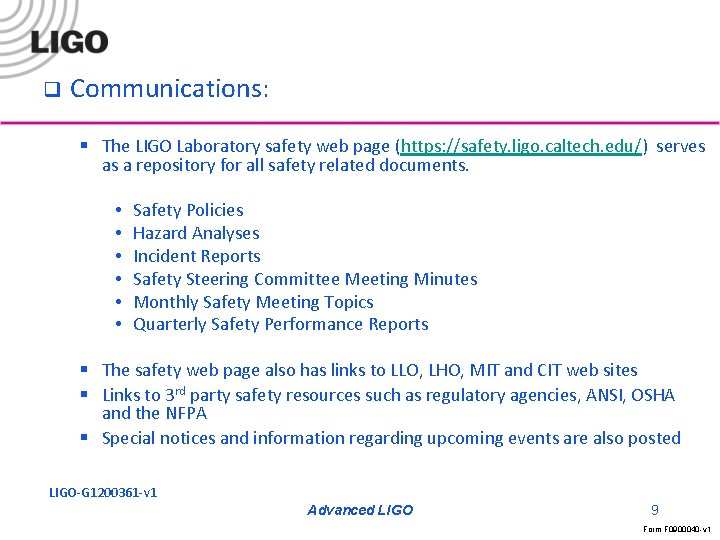 q Communications: § The LIGO Laboratory safety web page (https: //safety. ligo. caltech. edu/)