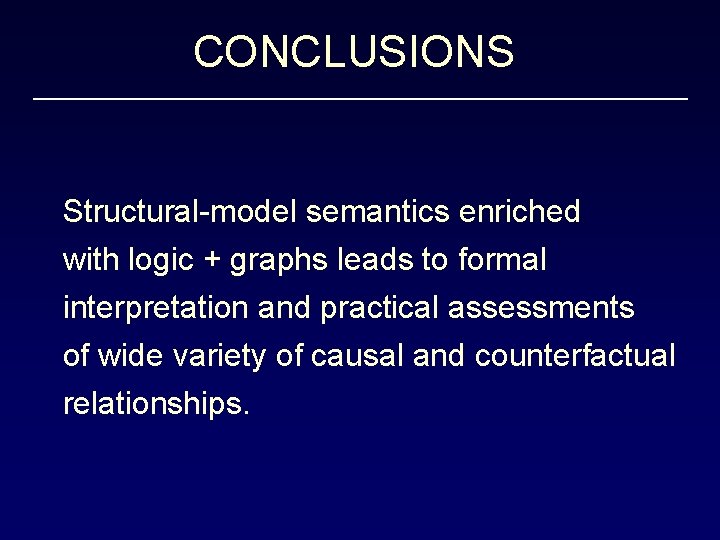 CONCLUSIONS Structural-model semantics enriched with logic + graphs leads to formal interpretation and practical