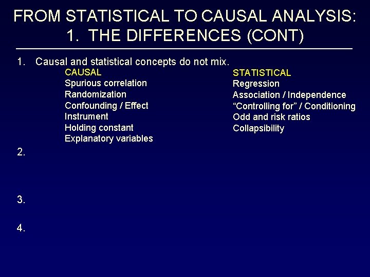 FROM STATISTICAL TO CAUSAL ANALYSIS: 1. THE DIFFERENCES (CONT) 1. Causal and statistical concepts