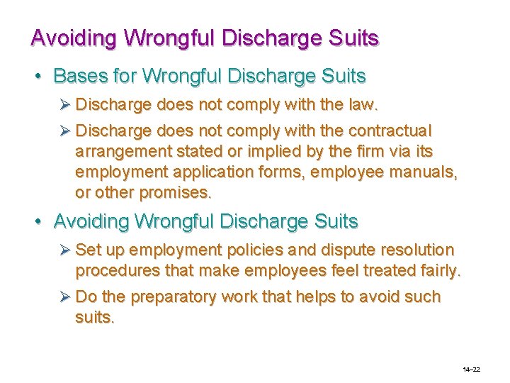 Avoiding Wrongful Discharge Suits • Bases for Wrongful Discharge Suits Ø Discharge does not