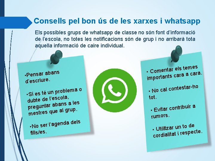 Consells pel bon ús de les xarxes i whatsapp Els possibles grups de whatsapp