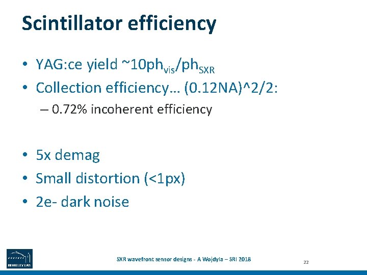 Scintillator efficiency • YAG: ce yield ~10 phvis/ph. SXR • Collection efficiency… (0. 12