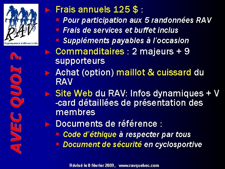 ► Frais annuels 125 $ : AVEC QUOI ? § Pour participation aux 5