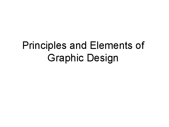 Principles and Elements of Graphic Design 