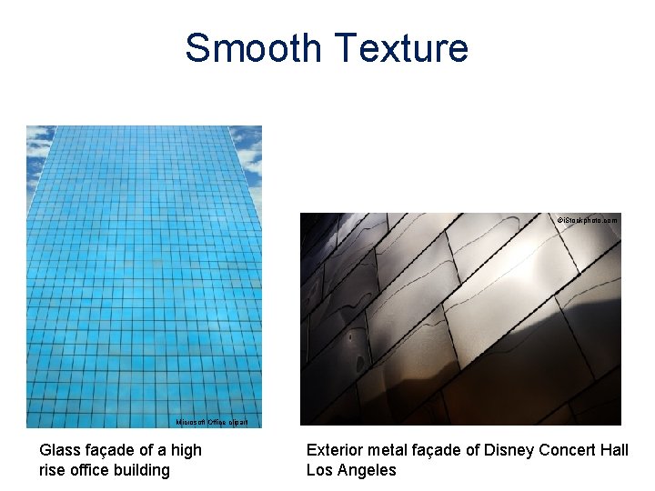 Smooth Texture ©i. Stockphoto. com Microsoft Office clipart Glass façade of a high rise