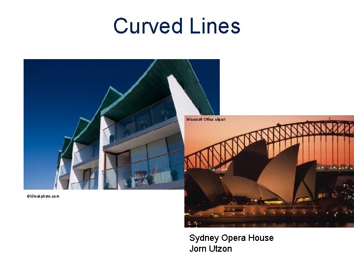Curved Lines Microsoft Office clipart ©i. Stockphoto. com Sydney Opera House Jorn Utzon 
