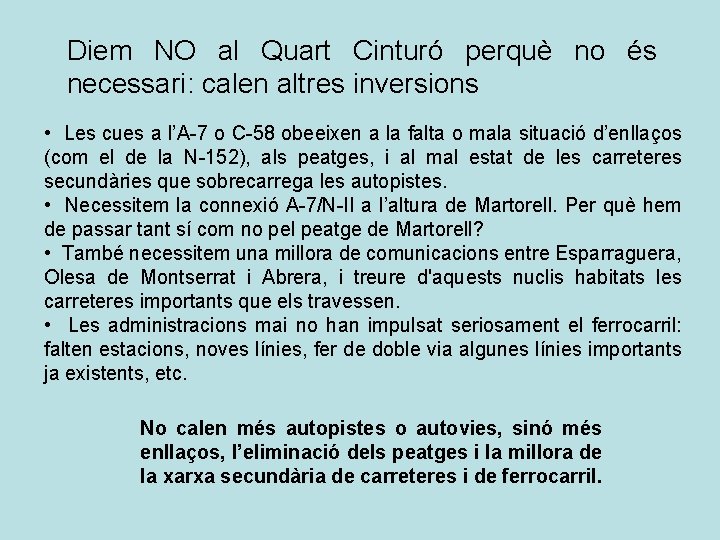 Diem NO al Quart Cinturó perquè no és necessari: calen altres inversions • Les