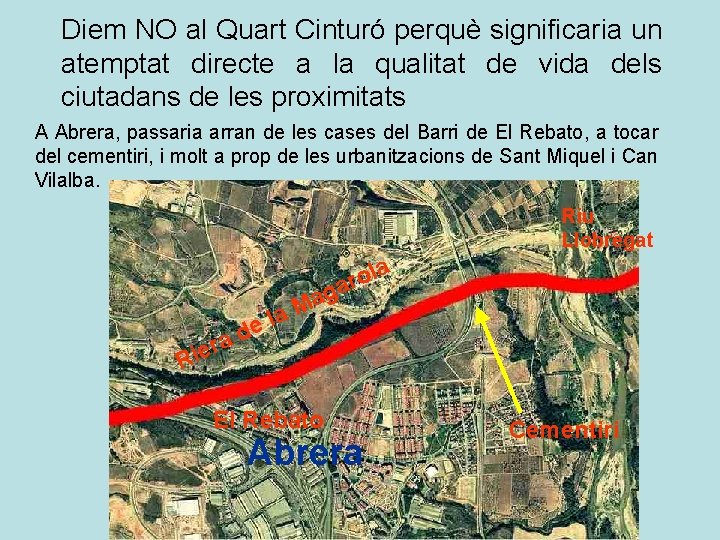 Diem NO al Quart Cinturó perquè significaria un atemptat directe a la qualitat de