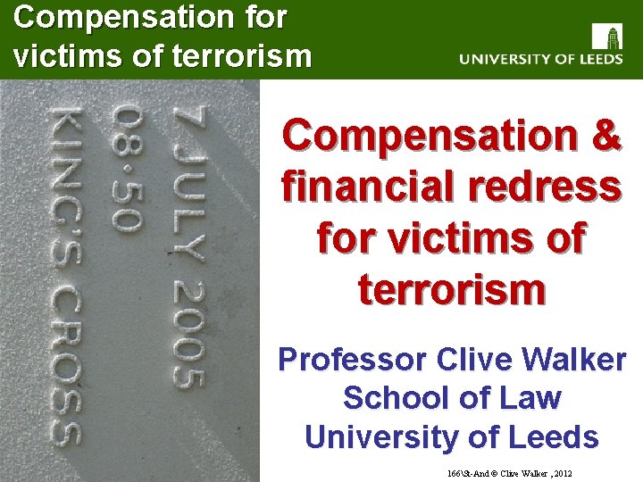 Compensation for victims of terrorism Compensation & financial redress for victims of terrorism Professor
