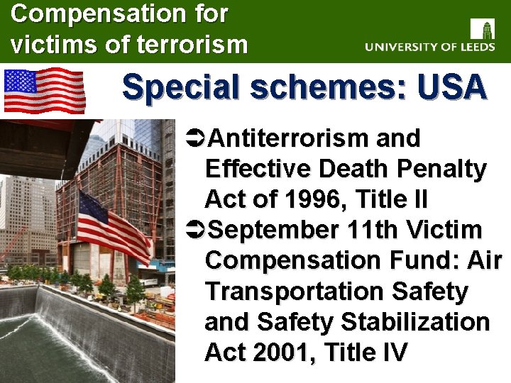 Compensation for victims of terrorism Special schemes: USA ÜAntiterrorism and Effective Death Penalty Act