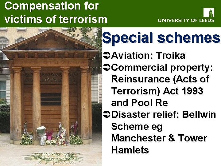 Compensation for victims of terrorism Special schemes ÜAviation: Troika ÜCommercial property: Reinsurance (Acts of