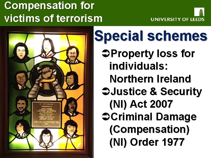 Compensation for victims of terrorism Special schemes ÜProperty loss for individuals: Northern Ireland ÜJustice