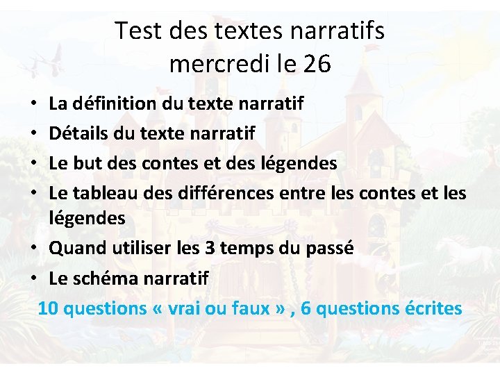 Test des textes narratifs mercredi le 26 La définition du texte narratif Détails du