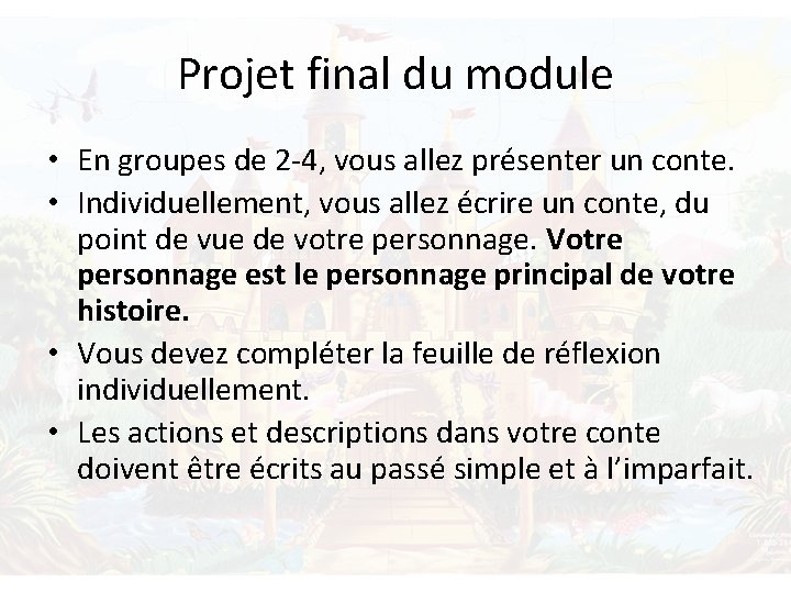 Projet final du module • En groupes de 2 -4, vous allez présenter un