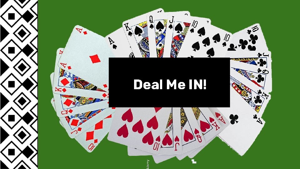 Deal Me IN! SLIDESMANIA. COM 