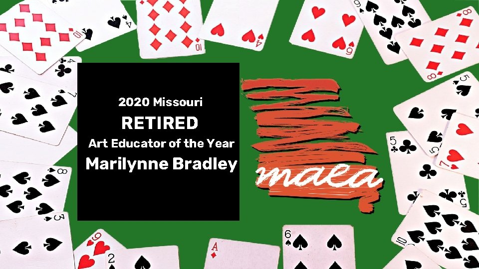 2020 Missouri RETIRED Art Educator of the Year Marilynne Bradley 