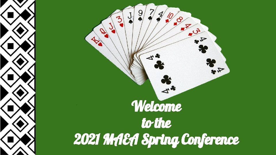 SLIDESMANIA. COM Welcome to the 2021 MAEA Spring Conference 