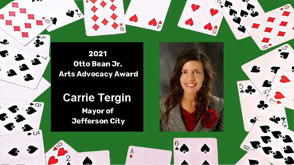 2021 Otto Bean Jr. Arts Advocacy Award Carrie Tergin Mayor of Jefferson City 