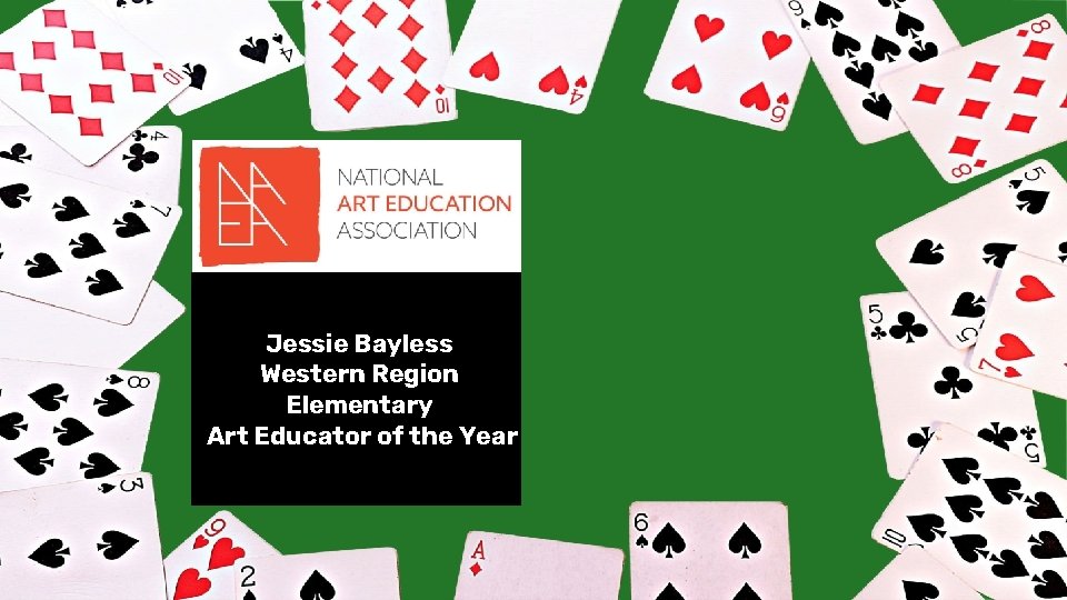 Jessie Bayless Western Region Elementary Art Educator of the Year 