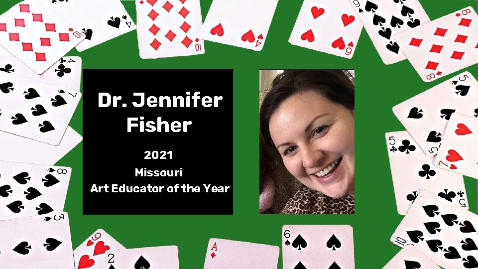 Dr. Jennifer Fisher 2021 Missouri Art Educator of the Year 