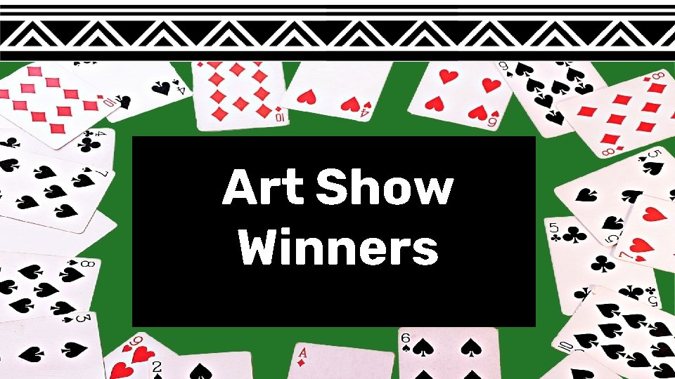 Art Show Winners SLIDESMANIA. COM 