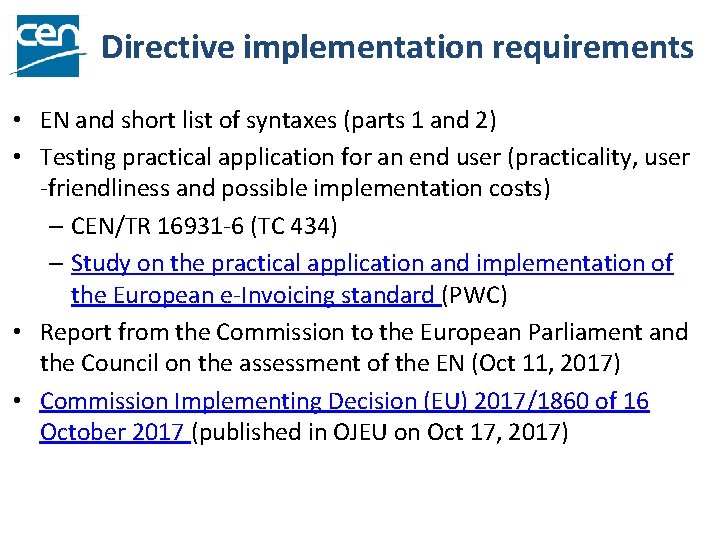 Directive implementation requirements • EN and short list of syntaxes (parts 1 and 2)