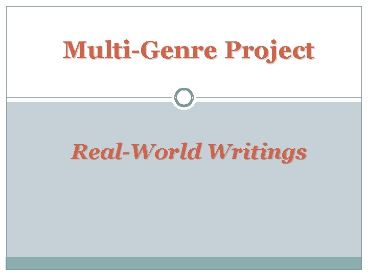 Multi-Genre Project Real-World Writings 