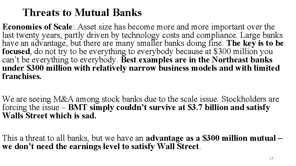 Threats to Mutual Banks Economies of Scale: Asset size has become more and more