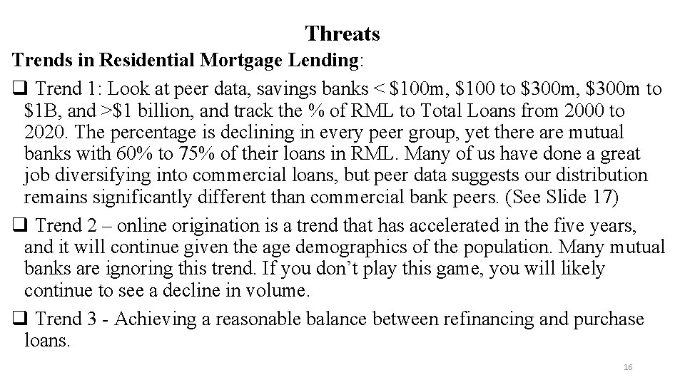 Threats Trends in Residential Mortgage Lending: q Trend 1: Look at peer data, savings