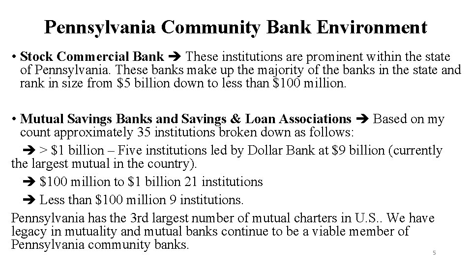 Pennsylvania Community Bank Environment • Stock Commercial Bank These institutions are prominent within the