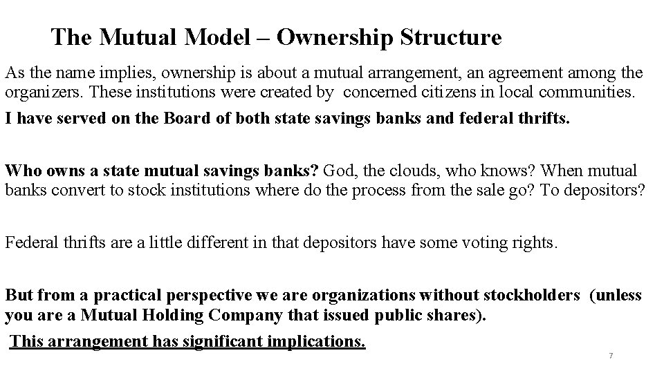 The Mutual Model – Ownership Structure As the name implies, ownership is about a