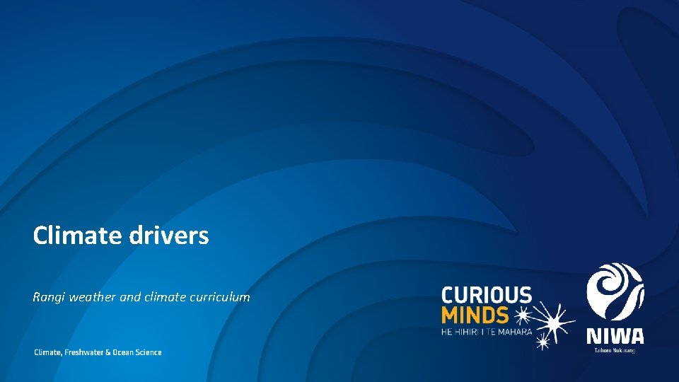 Climate drivers Rangi weather and climate curriculum 